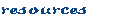 resources
